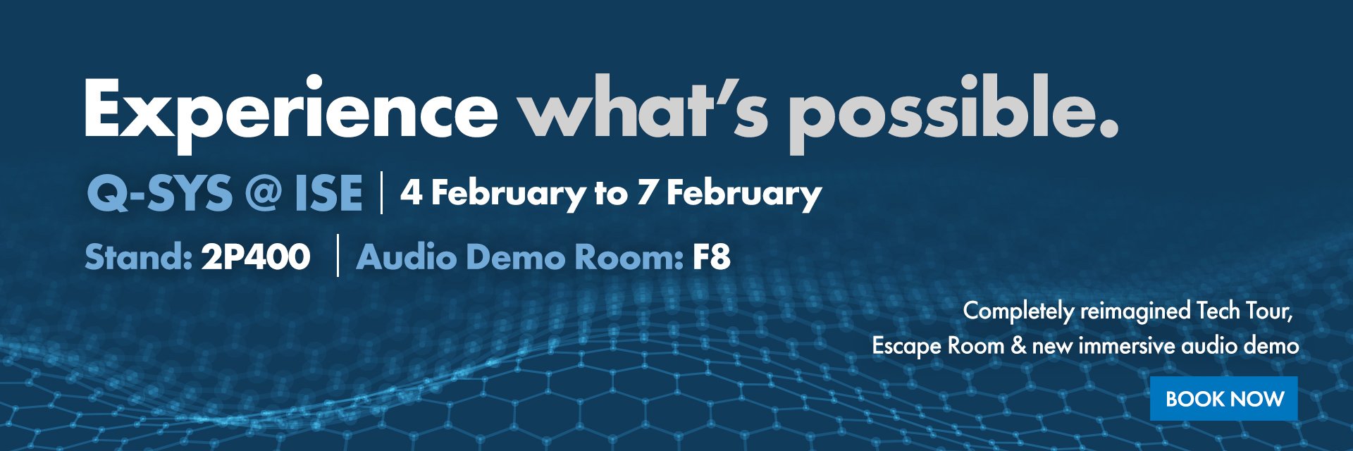 Text: Experience what's possible. Q-SYS at ISE 4 February to 7 February. Stand: 2P400, Audio Demo Room: F8